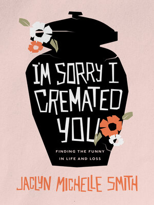 cover image of I'm Sorry I Cremated You